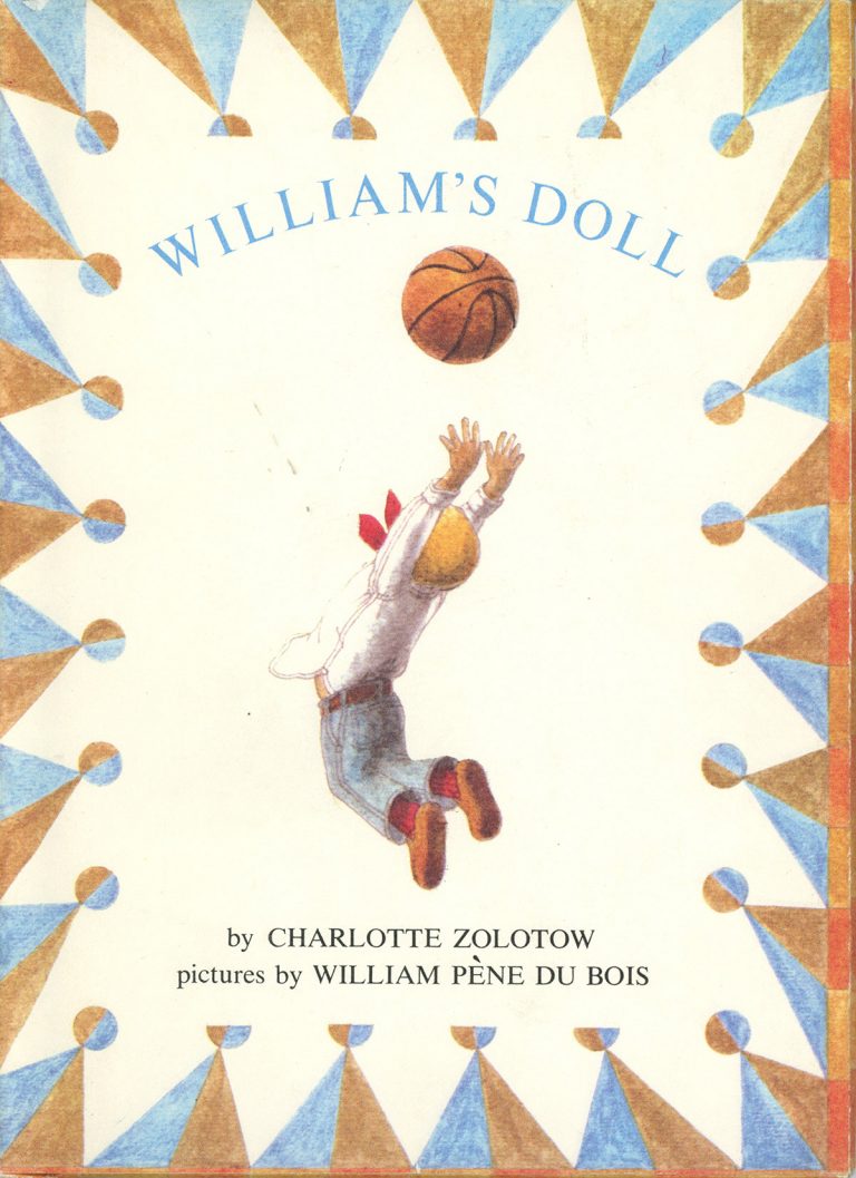 A 1972 edition of William’s Doll, written by Charlotte Zolotow and illustrated by William Pène Du Bois.