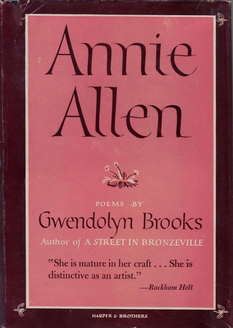 Annie Allen (Cover) Powems by Gwendolyn Brooks Author of a Street in Bronzeville.